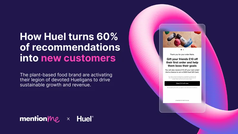 Huel Brand Advocacy Case Study