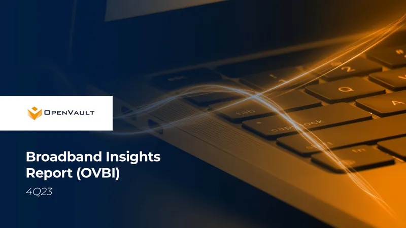 OpenVault Broadband Insights Report 4Q23