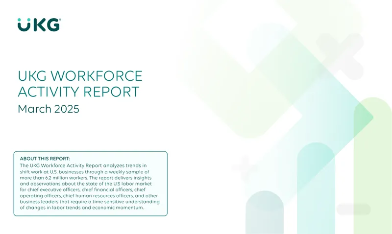 UKG Workforce Activity Report March 2025