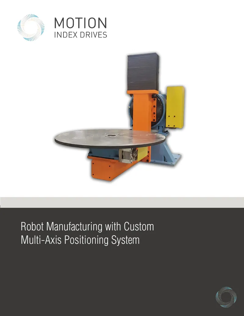 Robot Manufacturing with Custom Multi-Axis Positioning System