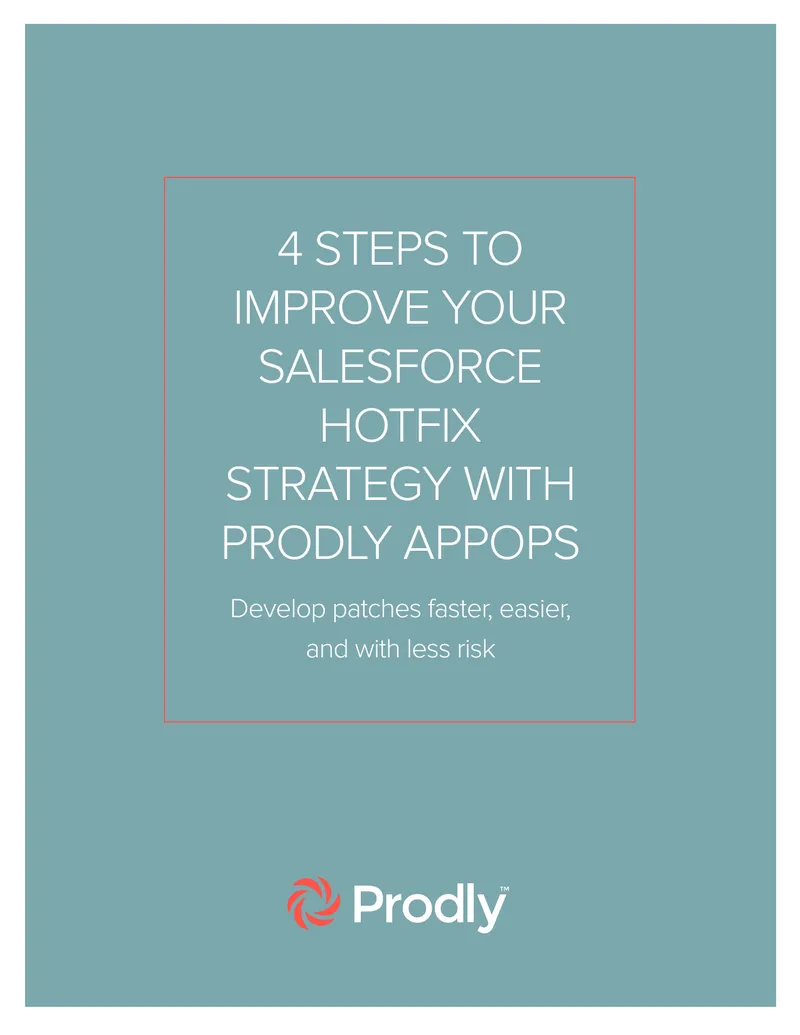 Improving Salesforce Hotfix Strategy with Prodly AppOps