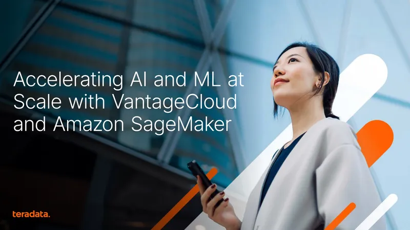 Accelerating AI and ML at Scale with VantageCloud and Amazon SageMaker