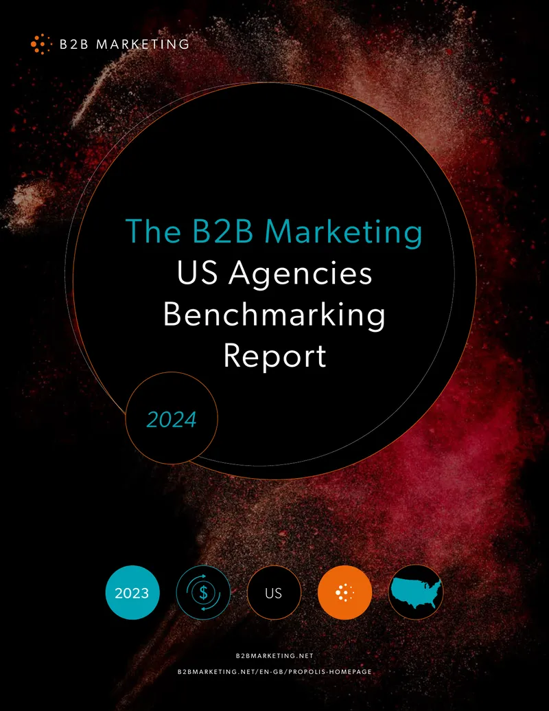B2B Marketing US Agencies Benchmarking Report 2024