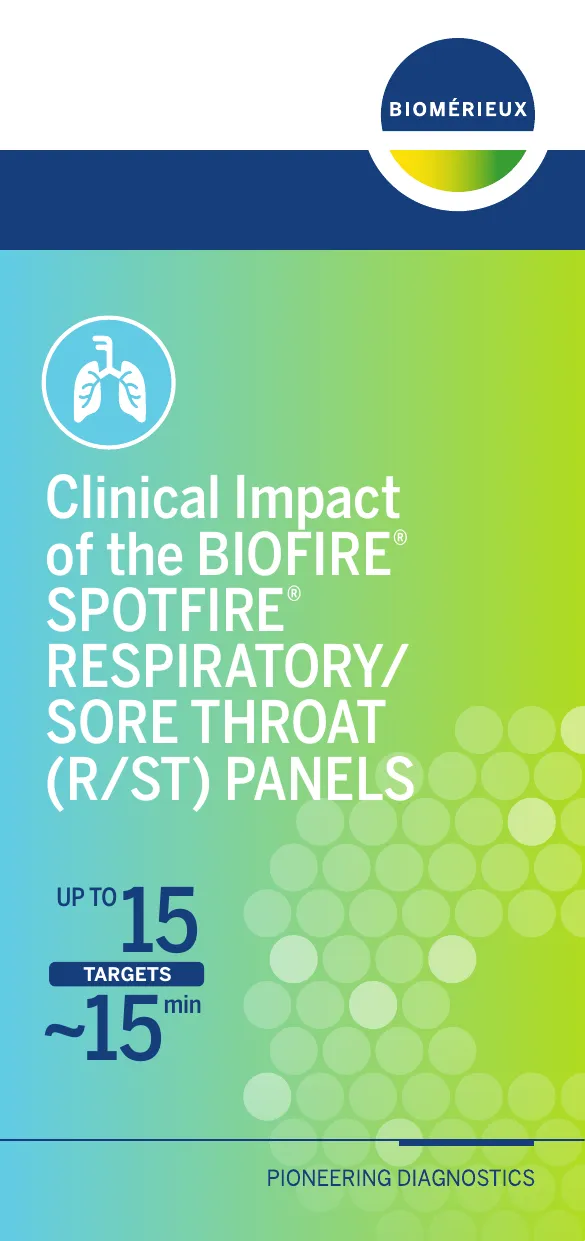 Clinical Impact of BIOFIRE SPOTFIRE Respiratory Panels