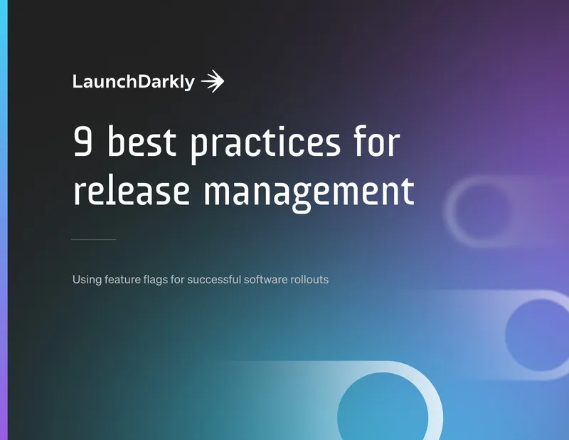 Best Practices for Release Management with Feature Flags