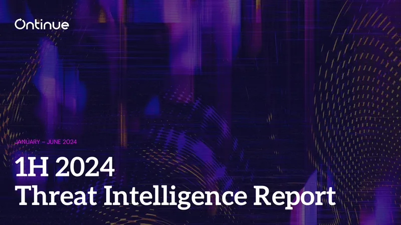 1H 2024 Threat Intelligence Report
