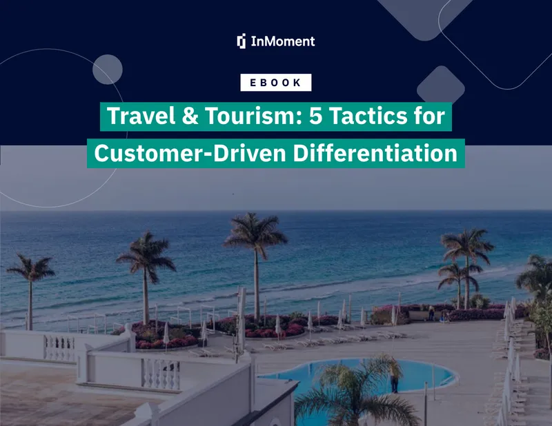 Customer Experience Tactics in Travel and Tourism