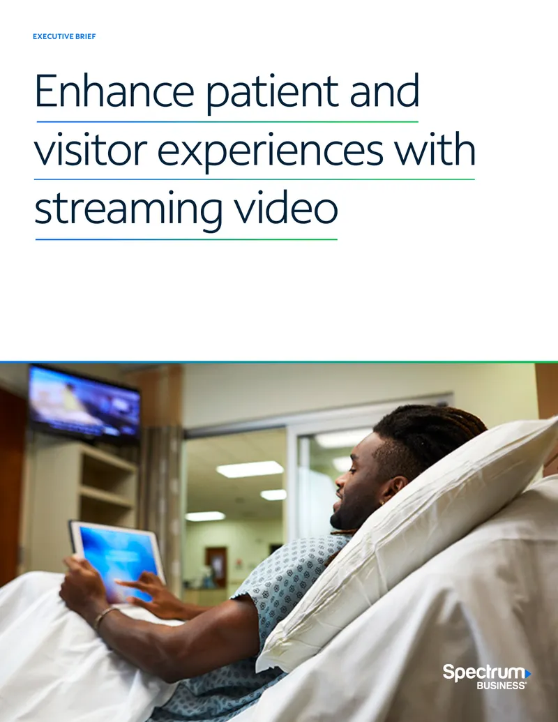 Enhancing Patient and Visitor Experiences with Video Streaming