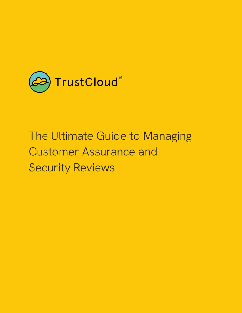 Guide to Managing Customer Assurance and Security Reviews
