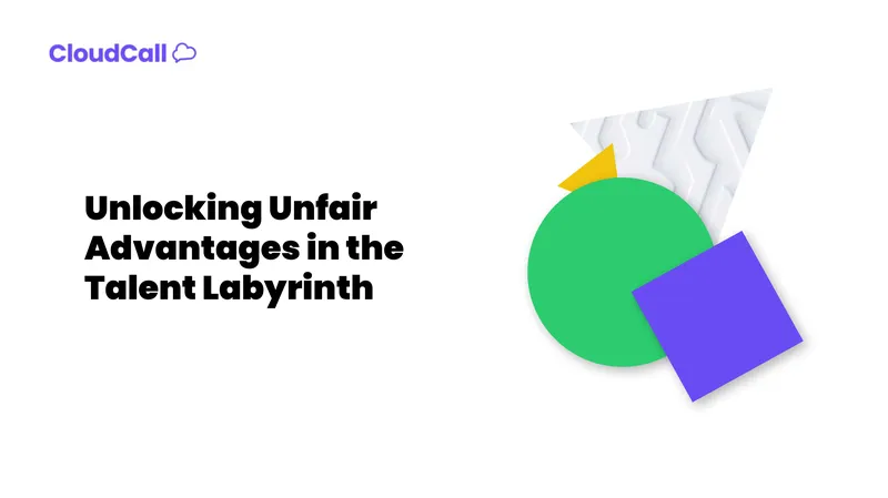 Unlocking Unfair Advantages in Talent Acquisition