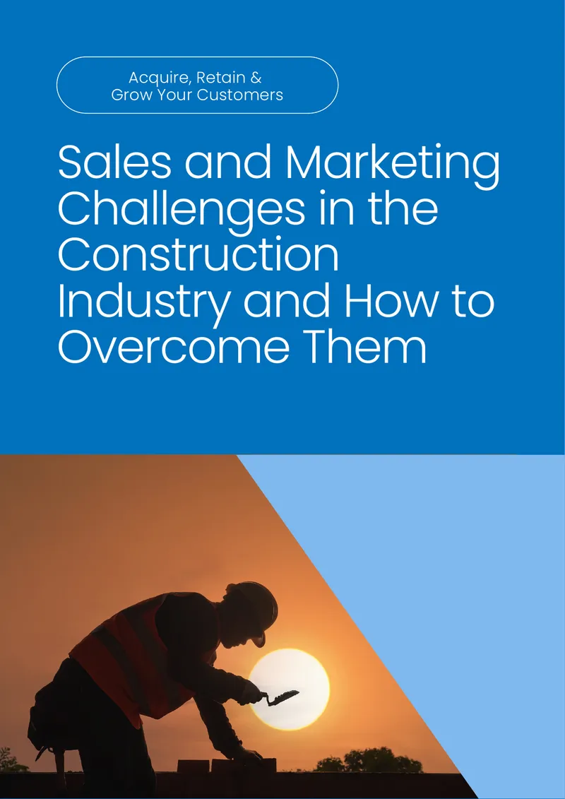 Sales and Marketing Challenges in the Construction Industry