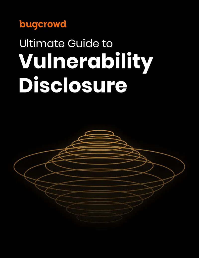 Ultimate Guide to Vulnerability Disclosure Programs