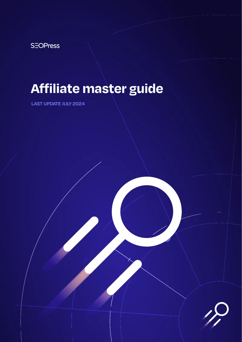 SEOPress Affiliate Master Guide