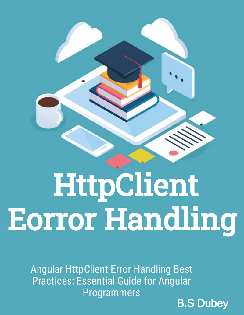 Angular HttpClient Error Handling Best Practices Guide